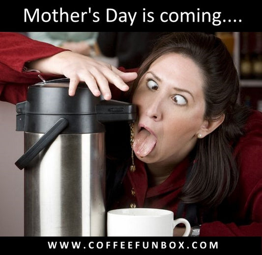 Does Your Mom Need Her Morning Coffee? A Perfect Mother's Day Gift !